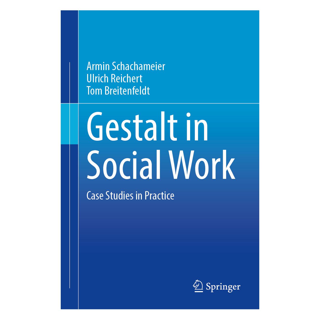 Springer Gestalt in Social Work (Englisch, Hardcover, Armin Schachameier, Tom Breitenfeldt, Ulrich Reichert) (58336389)