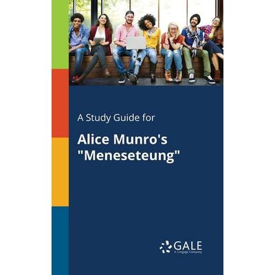 A Study Guide for Alice Munro's 'Meneseteung'; Taschenbuch von Cengage Learning Gale, Gale, Study Guides, 978-1-375-38431-5
