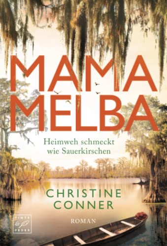 Christine Conner - Mama Melba - Heimweh schmeckt wie Sauerkirschen - Preis vom 30.09.2026 22:30:23 h