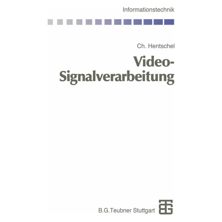 Vieweg & Teubner Video-Signalverarbeitung (Deutsch, Softcover, Christian Hentschel, Martin Bossert, Norbert Fliege) (8102092)