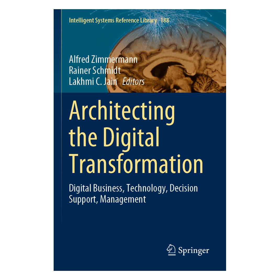 Springer Architecting the Digital Transformation (Englisch, Softcover, Alfred Zimmermann, Lakhmi C. Jain, Rainer Schmidt) (56201453)