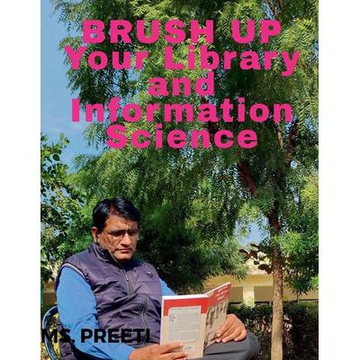 BRUSH UP Your Library and Information Science, Taschenbuch von Preeti, Notion press