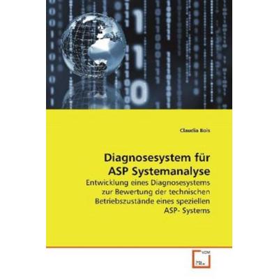 Bois Claudia: Diagnosesystem für ASP Systemanalyse, Taschenbuch von Claudia Bois, VDM, 978-3-639-03240-6