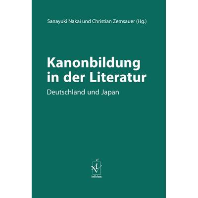 Kanonbildung in der Literatur, Taschenbuch von , Iudicium, 978-3-86205-808-2