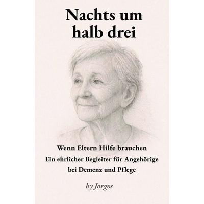 Nachts um halb drei, Taschenbuch von By Jorgos, By Jorgos, 978-3-00-087253-2