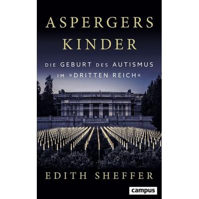 Aspergers Kinder, Gebundene Ausgabe von Edith Sheffer, Campus, 978-3-593-50943-3
