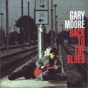 Gary Moore - Back to the Blues - Preis vom 16.10.2026 11:41:07 h