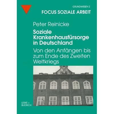 Soziale Krankenhausfürsorge in Deutschland, Taschenbuch von Peter Reinicke, VS Verlag für Sozialwissenschaften, 978-3-8100-2007-9