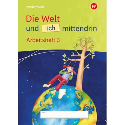 Die Welt und ich mittendrin - Ausgabe 2025, Geheftet von , Westermann Schulbuchverlag, 978-3-14-202032-7