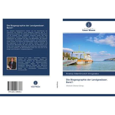 Die Biogeographie der Landgewässer. Band 1, Taschenbuch von Anatoly Valentinovich Vinogradov, BoD - Books on Demand, 978-620-2-58838-6