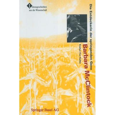 Barbara McClintock, Taschenbuch von Evelyn Fox Keller, Springer Basel, 978-3-0348-6367-4
