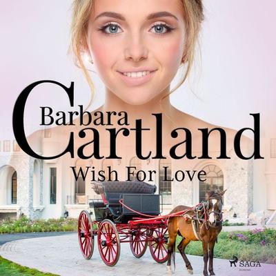 Wish For Love - Barbara Cartland, Audio, 9788728447284