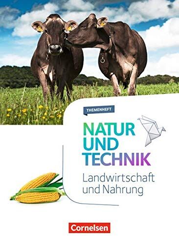 Natur und Technik - Naturwissenschaften: Neubearbeitung - Themenhefte: 5.-10. Schuljahr - Landwirtschaft und Nahrung: Themenheft - Preis vom 11.10.2026 03:10:56 h