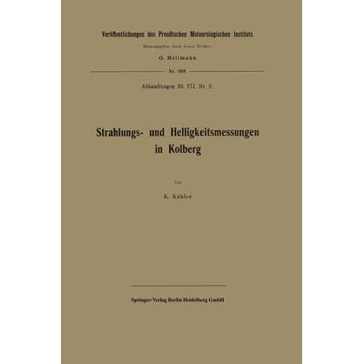 Strahlungs- und Helligkeitsmessungen in Kolberg, Taschenbuch von Karl Kaehler, Springer Berlin, 978-3-662-42074-4