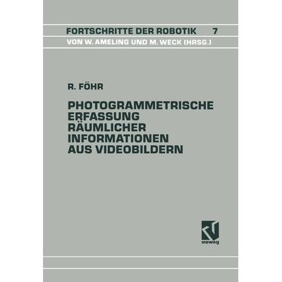 Photogrammetrische Erfassung Räumlicher Informationen aus Videobildern, Taschenbuch von Ralph Föhr, Vieweg & Teubner, 978-3-528-06402-0