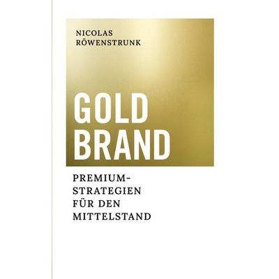 Goldbrand, Taschenbuch von Nicolas Röwenstrunk, BoD – Books on Demand, 978-3-695-10402-4