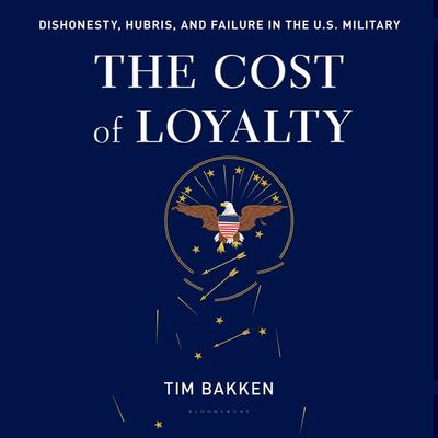 The Cost of Loyalty - Tim Bakken, Audio, 9781635575668