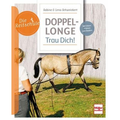 Doppellonge - Trau Dich!, Taschenbuch von Sabine Schweickert,Lena Schweickert, Müller Rüschlikon, 978-3-275-02339-4