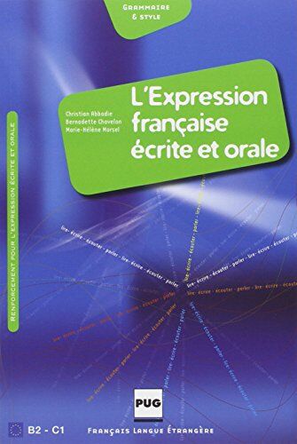 Christian Abbadie - L'expression française écrite et orale, B2-C1 : renforcement pour l'expression écrite et orale, grammaire & style - Preis vom 14.10.2026 23:07:16 h
