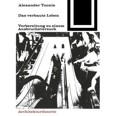 Das verbaute Leben, Taschenbuch von Alexander Tzonis, Birkhäuser, 978-3-0356-0042-1