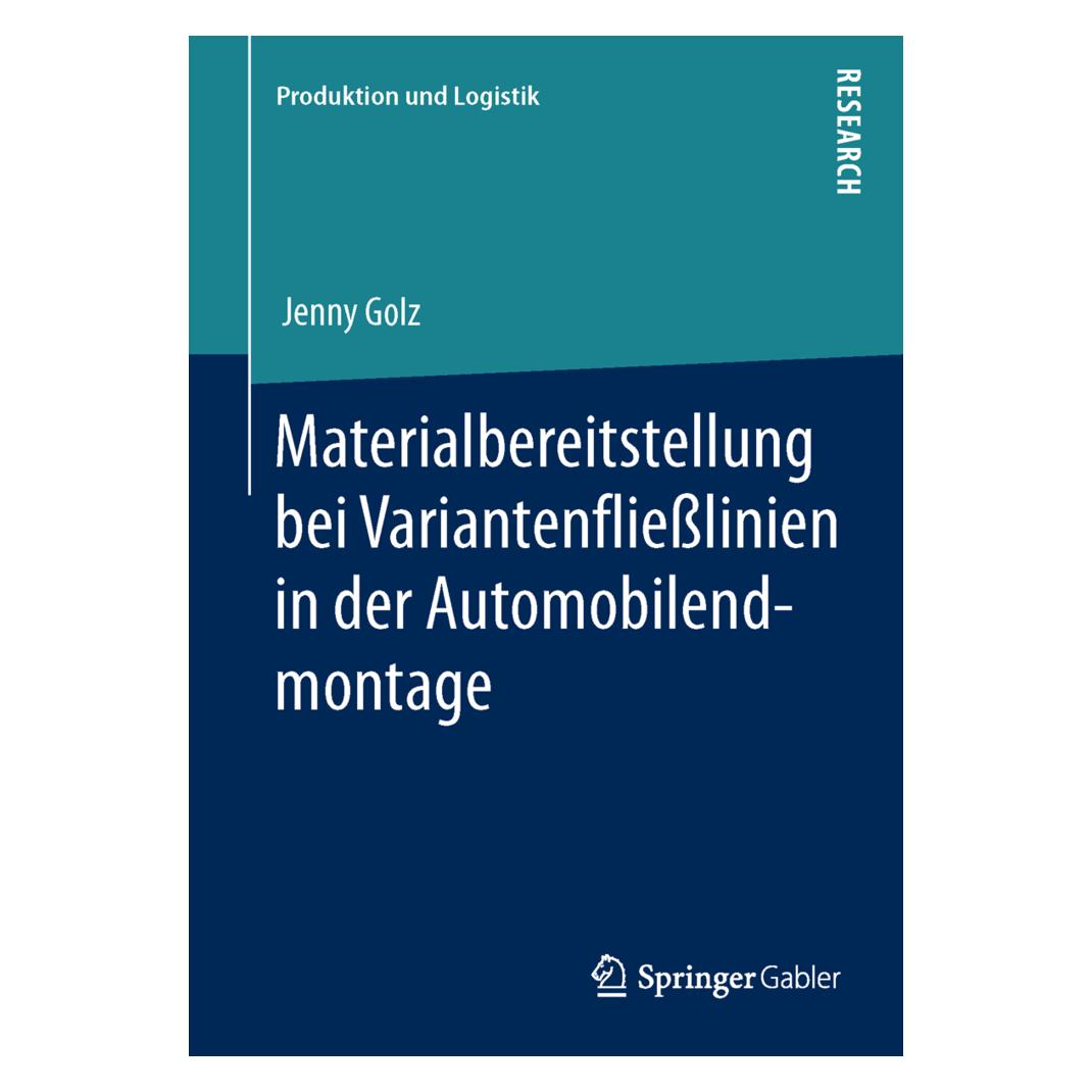 Springer Materialbereitstellung bei Variantenfliesslinien in der Automobilendmontage (Deutsch, Softcover, Jenny Golz) (55535245)