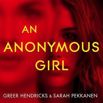 An Anonymous Girl - Greer Hendricks,Sarah Pekkanen, Audio, 9781529010756