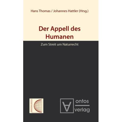 Der Appell des Humanen, Gebundene Ausgabe von , De Gruyter, 978-3-11-031924-8