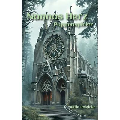 Nannas Herz, Taschenbuch von Katja Reinicke, Tredition, 978-3-384-42810-3