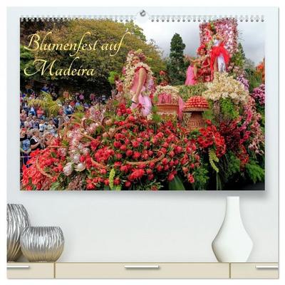 Blumenfest auf Madeira (hochwertiger Premium Wandkalender 2026 DIN A2 quer), Kunstdruck in Hochglanz