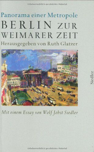 Ruth Glatzer - Berlin zur Weimarer Zeit 1919-1933: Panorama einer Metropole: Panorama einer Metropole 1919-1933 - Preis vom 09.10.2026 07:28:09 h