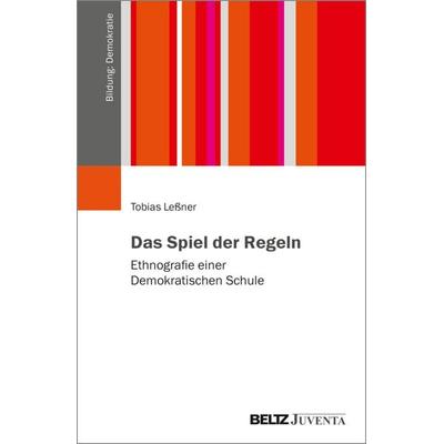 Das Spiel der Regeln, Taschenbuch von Tobias Lessner, Juventa Verlag ein Imprint der Beltz Verlagsgruppe GmbH & Co. KG, 978-3-7799-9487-9