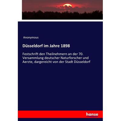 Düsseldorf im Jahre 1898, Taschenbuch von Anonymous, Hansebooks, 978-3-337-41348-4