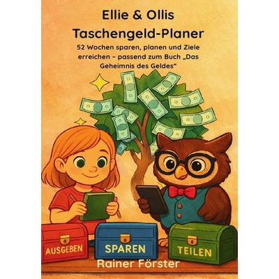 Ellie & Ollis Taschengeld-Planer, Taschenbuch von Rainer Förster, Epubli, 978-3-565-13785-5