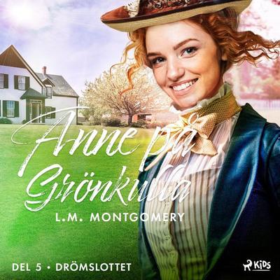 Drömslottet - L.M. Montgomery, Audio, 9788711701539