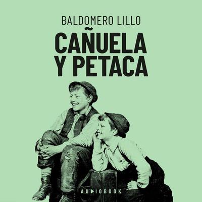 Cañuela y Petaca - Baldomero Lillo, Audio, 4066004390635