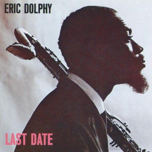 Eric Dolphy - Last Date - Preis vom 09.10.2026 07:28:09 h