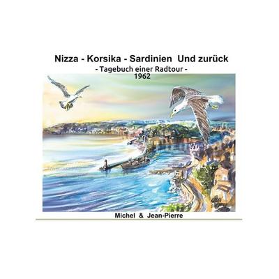 Nizza-Korsika-Sardinien Und zurück, Taschenbuch von Jean Cavelan, Books on Demand, 978-2-322-09174-4