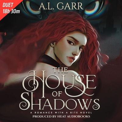 The House of Shadows - A.L. Garr, Audio, 9781971980409