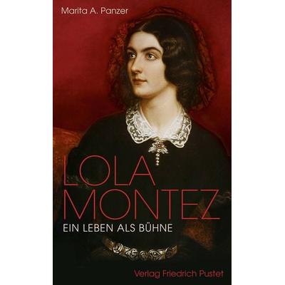 Lola Montez, Gebundene Ausgabe von Marita A. Panzer, Pustet, F, 978-3-7917-2562-8