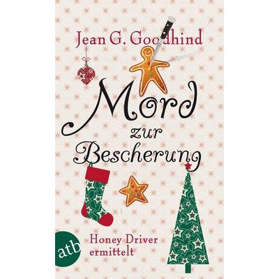 Mord zur Bescherung / Honey Driver ermittelt Band 8, Taschenbuch von Jean G. Goodhind, Aufbau TB