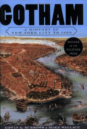Burrows, Edwin G. - Gotham: A History of New York City to 1898 (History of NYC) - Preis vom 09.10.2026 07:28:09 h