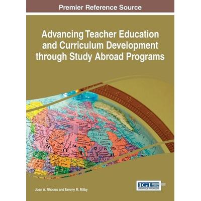 Advancing Teacher Education and Curriculum Development through Study Abroad Programs, Gebundene Ausgabe von , Information Science Reference,