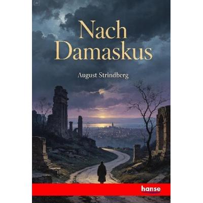 Nach Damaskus, Taschenbuch von August Strindberg, Hansebooks, 978-3-348-15745-2