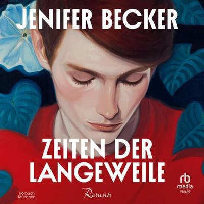 Zeiten der Langeweile - Jenifer Becker, Audio, 9783987853456