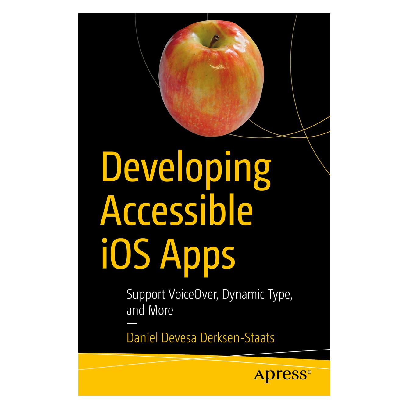 Springer Developing Accessible iOS Apps (Englisch, Softcover, Daniel Devesa Derksen-Staats) (56093874)