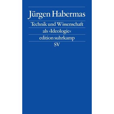 Technik und Wissenschaft als »Ideologie«, Taschenbuch von Jürgen Habermas, Suhrkamp, 978-3-518-10287-9