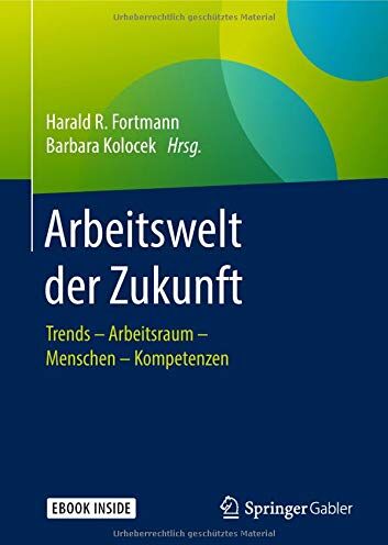 Barbara Kolocek - Arbeitswelt der Zukunft: Trends – Arbeitsraum – Menschen – Kompetenzen - Preis vom 09.10.2026 07:28:09 h