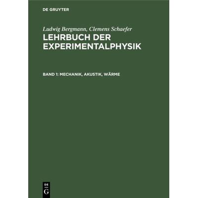 Mechanik, Akustik, Wärme, Gebundene Ausgabe von , De Gruyter, 978-3-11-012391-3