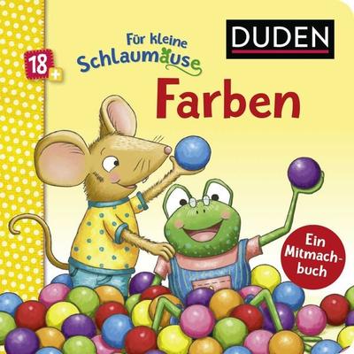 Duden 18+: Für kleine Schlaumäuse: Farben (Lustiges Mitmach-Buch für die Kleinsten), Gebundene Ausgabe von Christina Braun, FISCHER Sauerländer Duden,