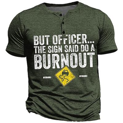 Lustiges Burnout Grafik T-Shirt für Männer ABER BEAMTER... DAS SCHILD SAGTE MACH EINEN BURNOUT Auto-Enthusiast Kurzarmshirt